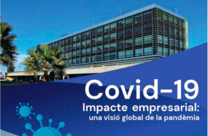 Read more about the article Jornada Covid-19 Impacte empresarial: una visió global de la pandèmia